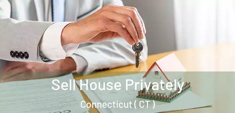  Sell House Privately Connecticut ( CT )