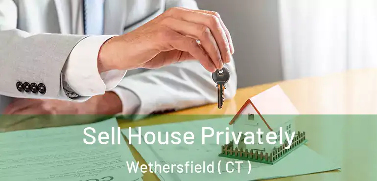  Sell House Privately Wethersfield ( CT )