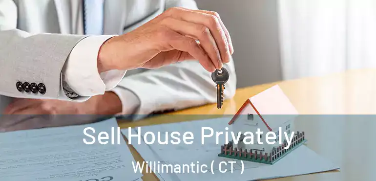  Sell House Privately Willimantic ( CT )