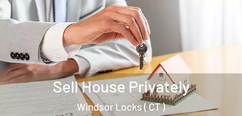  Sell House Privately Windsor Locks ( CT )