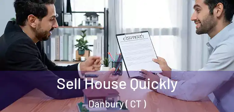  Sell House Quickly Danbury ( CT )
