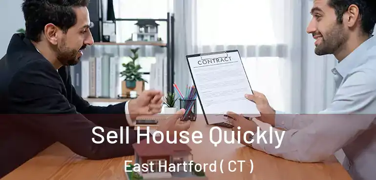  Sell House Quickly East Hartford ( CT )