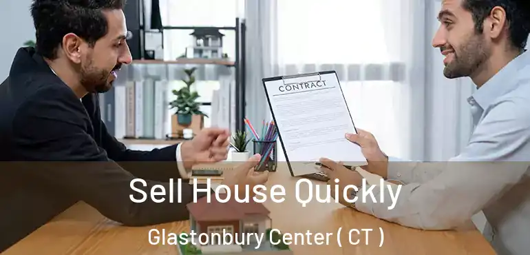  Sell House Quickly Glastonbury Center ( CT )
