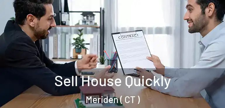  Sell House Quickly Meriden ( CT )
