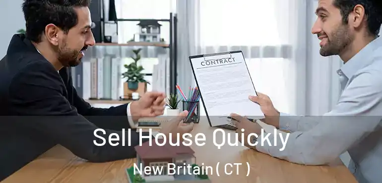  Sell House Quickly New Britain ( CT )