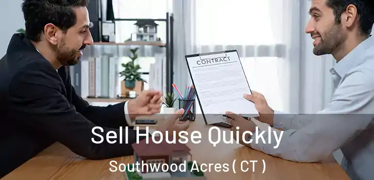  Sell House Quickly Southwood Acres ( CT )