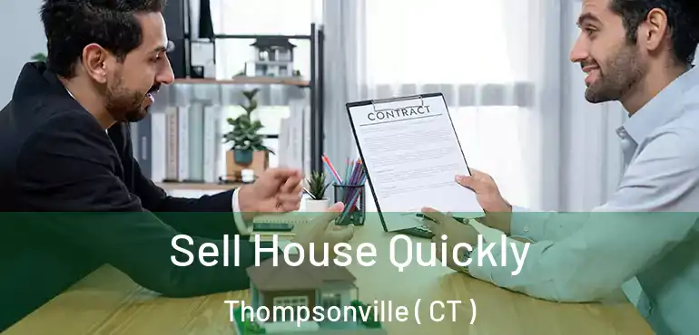  Sell House Quickly Thompsonville ( CT )