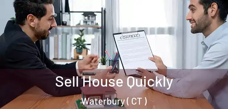  Sell House Quickly Waterbury ( CT )