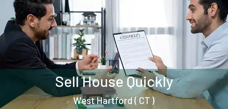  Sell House Quickly West Hartford ( CT )