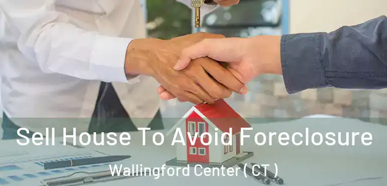  Sell House To Avoid Foreclosure Wallingford Center ( CT )