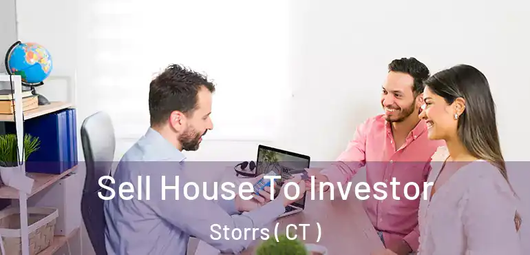  Sell House To Investor Storrs ( CT )