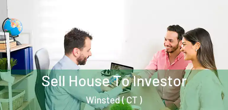  Sell House To Investor Winsted ( CT )
