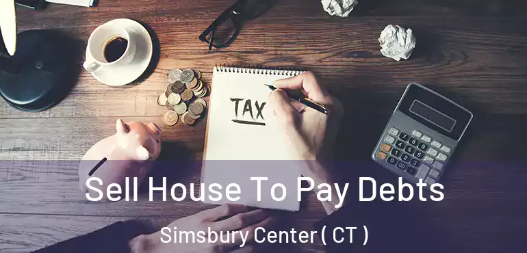  Sell House To Pay Debts Simsbury Center ( CT )