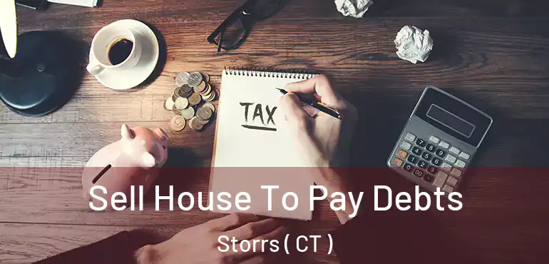  Sell House To Pay Debts Storrs ( CT )