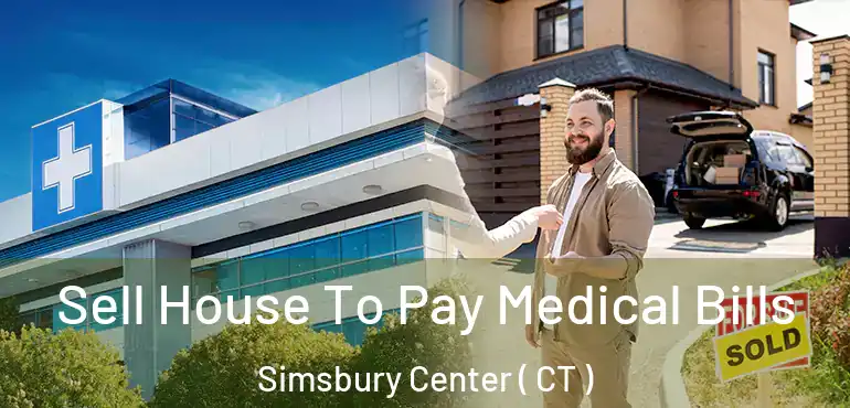  Sell House To Pay Medical Bills Simsbury Center ( CT )