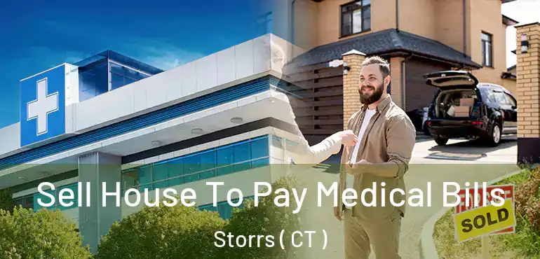  Sell House To Pay Medical Bills Storrs ( CT )