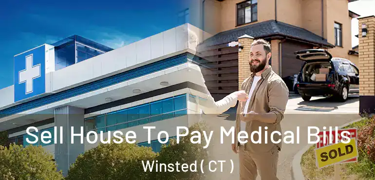 Sell House To Pay Medical Bills Winsted ( CT )