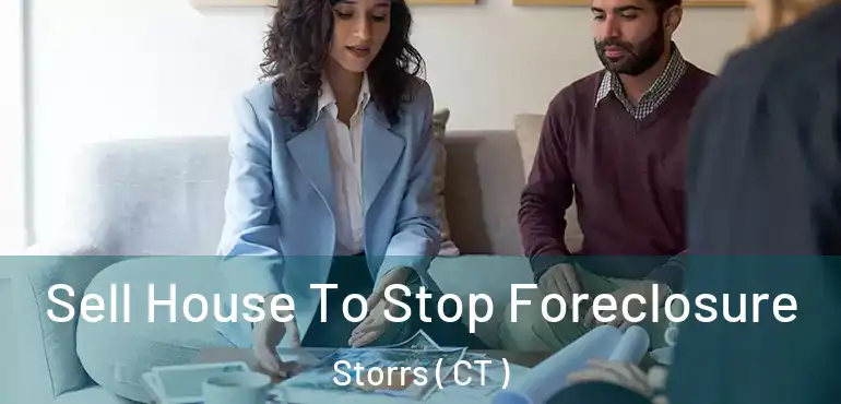 Sell House To Stop Foreclosure Storrs ( CT )