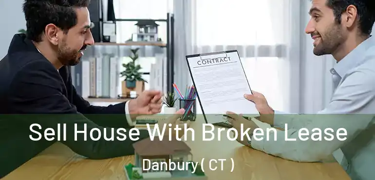  Sell House With Broken Lease Danbury ( CT )
