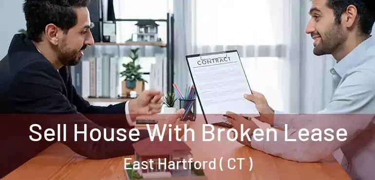  Sell House With Broken Lease East Hartford ( CT )