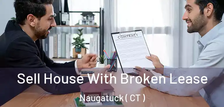  Sell House With Broken Lease Naugatuck ( CT )