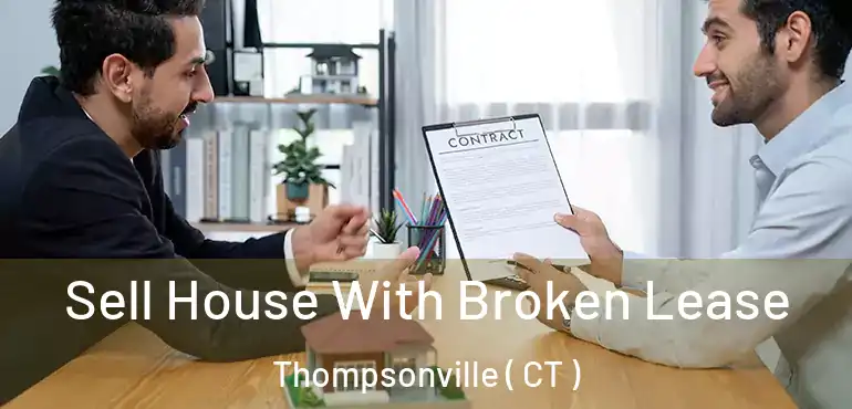  Sell House With Broken Lease Thompsonville ( CT )
