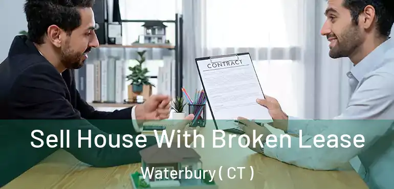  Sell House With Broken Lease Waterbury ( CT )