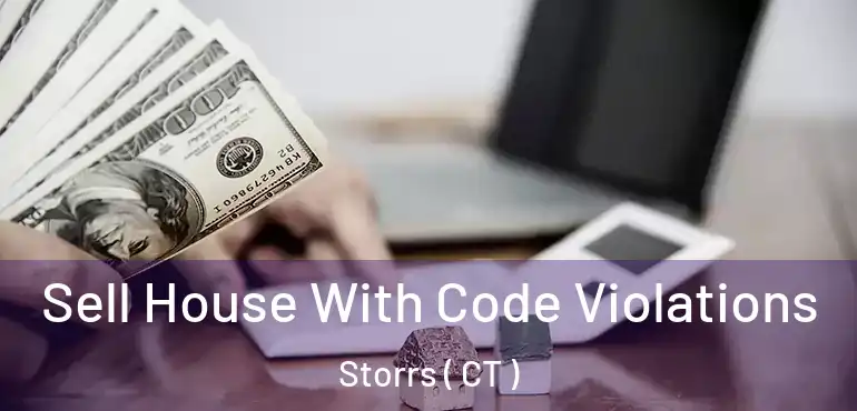  Sell House With Code Violations Storrs ( CT )