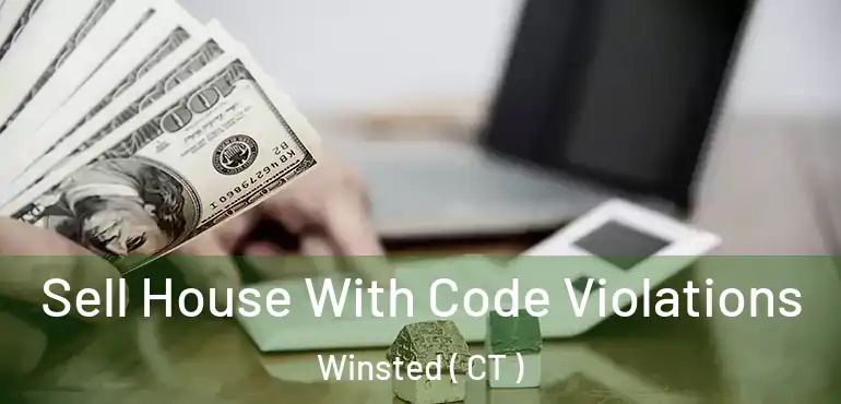  Sell House With Code Violations Winsted ( CT )