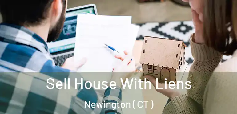 Sell House With Liens Newington ( CT )