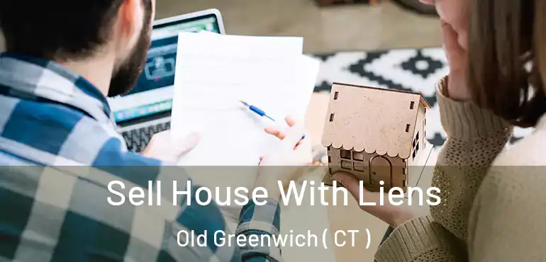  Sell House With Liens Old Greenwich ( CT )