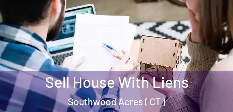  Sell House With Liens Southwood Acres ( CT )