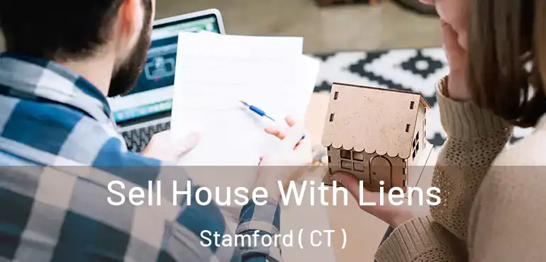  Sell House With Liens Stamford ( CT )