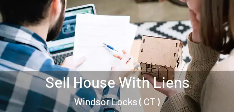  Sell House With Liens Windsor Locks ( CT )