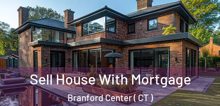  Sell House With Mortgage Branford Center ( CT )