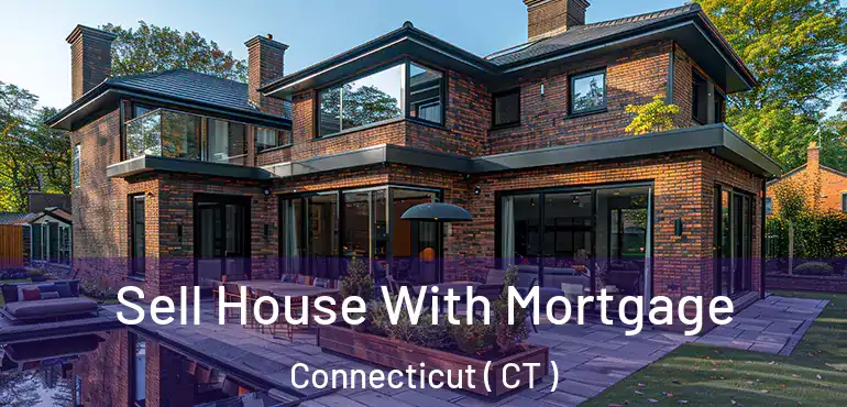  Sell House With Mortgage Connecticut ( CT )