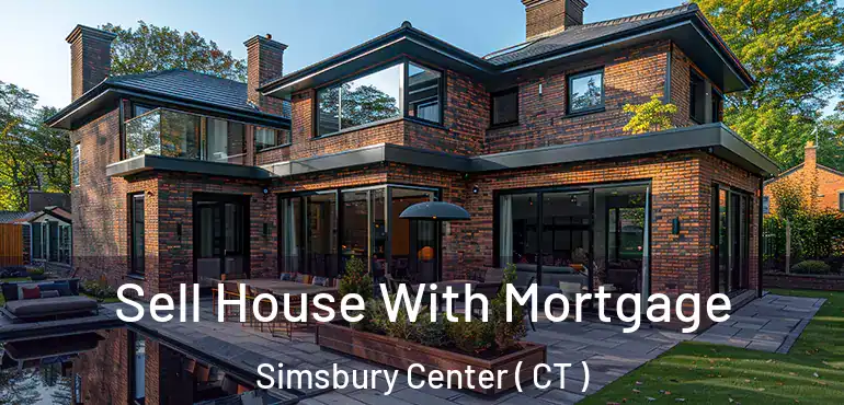  Sell House With Mortgage Simsbury Center ( CT )