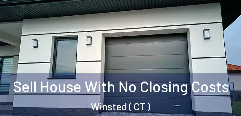  Sell House With No Closing Costs Winsted ( CT )