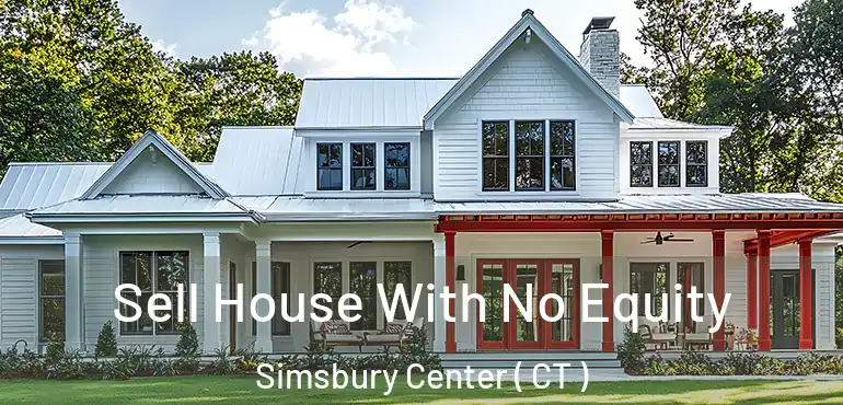  Sell House With No Equity Simsbury Center ( CT )