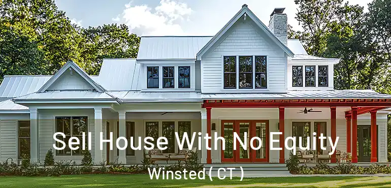 Sell House With No Equity Winsted ( CT )