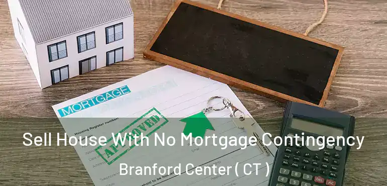  Sell House With No Mortgage Contingency Branford Center ( CT )