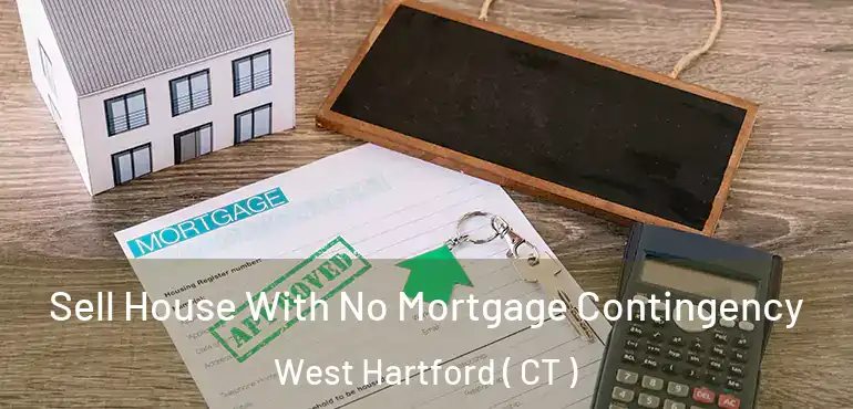  Sell House With No Mortgage Contingency West Hartford ( CT )