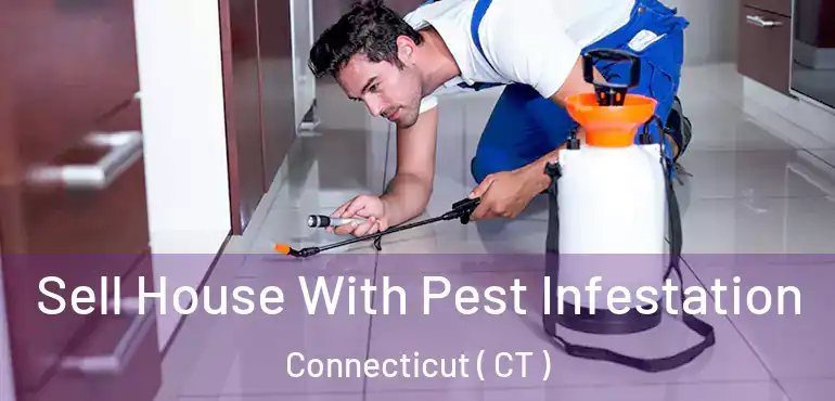  Sell House With Pest Infestation Connecticut ( CT )