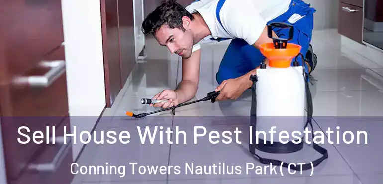  Sell House With Pest Infestation Conning Towers Nautilus Park ( CT )