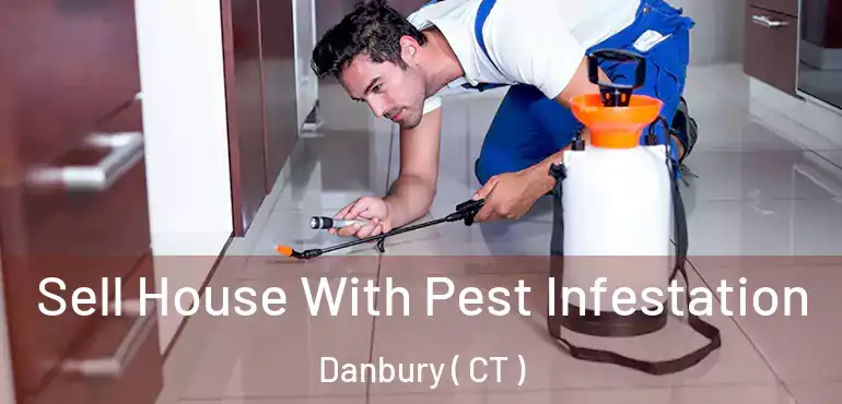  Sell House With Pest Infestation Danbury ( CT )
