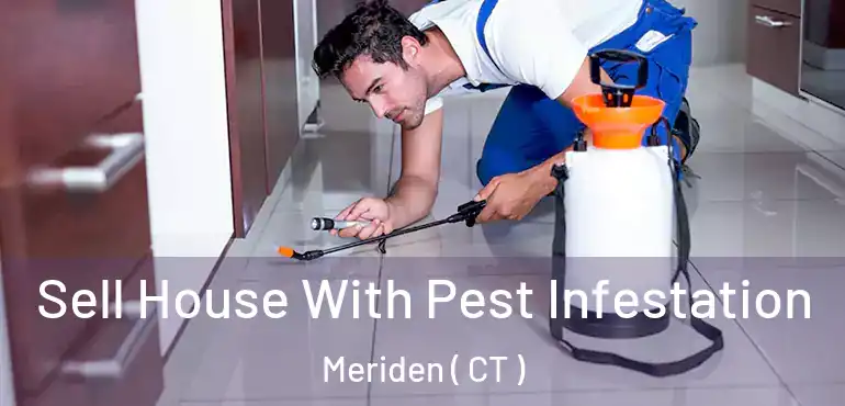  Sell House With Pest Infestation Meriden ( CT )