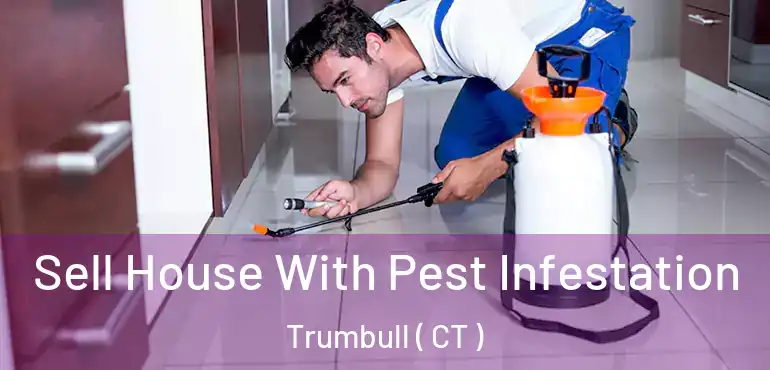  Sell House With Pest Infestation Trumbull ( CT )