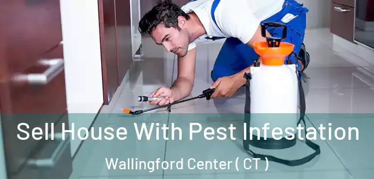  Sell House With Pest Infestation Wallingford Center ( CT )