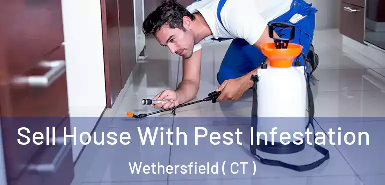  Sell House With Pest Infestation Wethersfield ( CT )