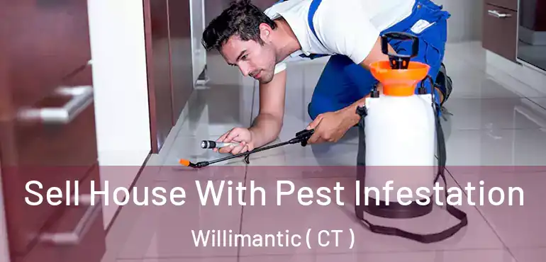  Sell House With Pest Infestation Willimantic ( CT )